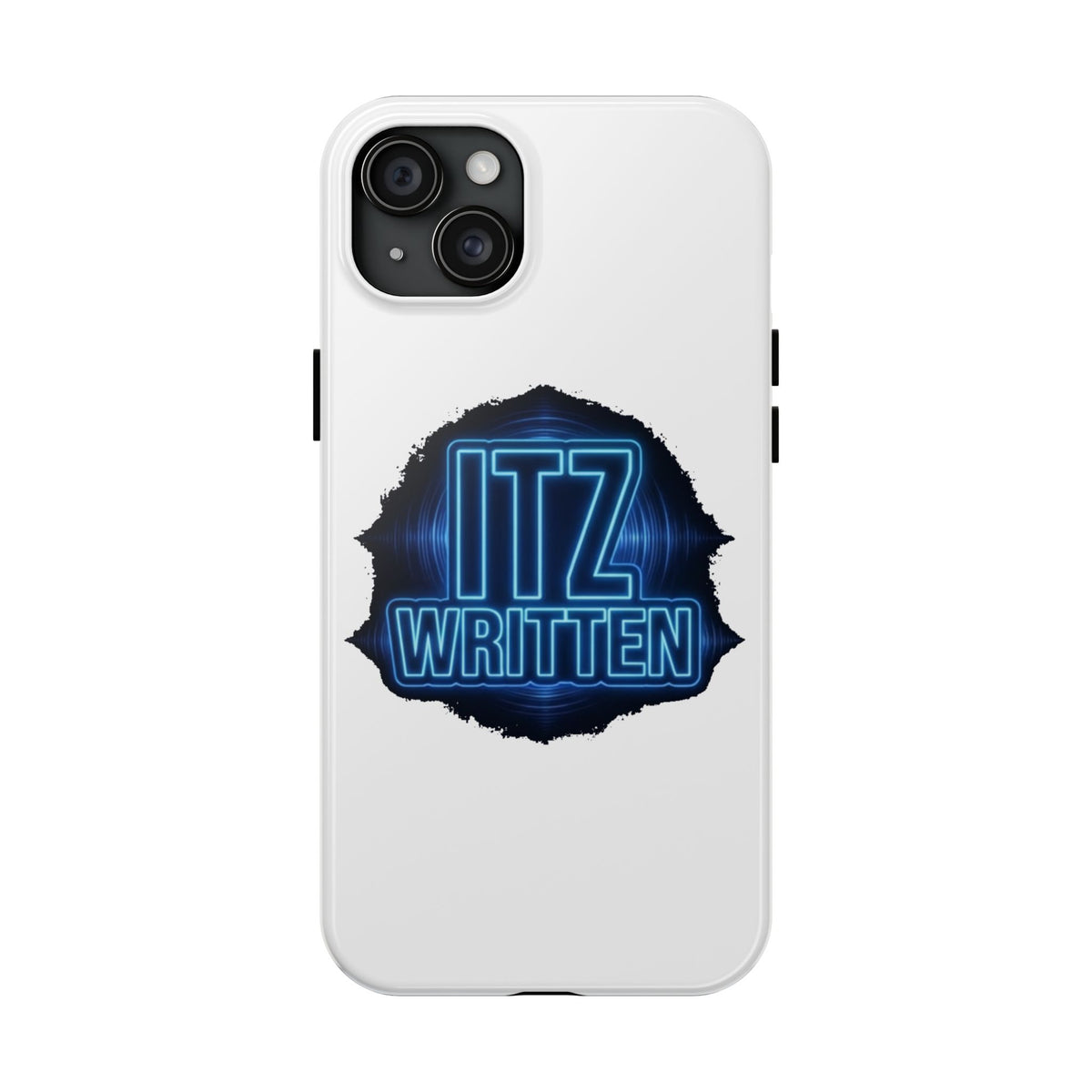 Tough Phone Case — "ITZ WRITTEN" Neon Logo Protective Cover